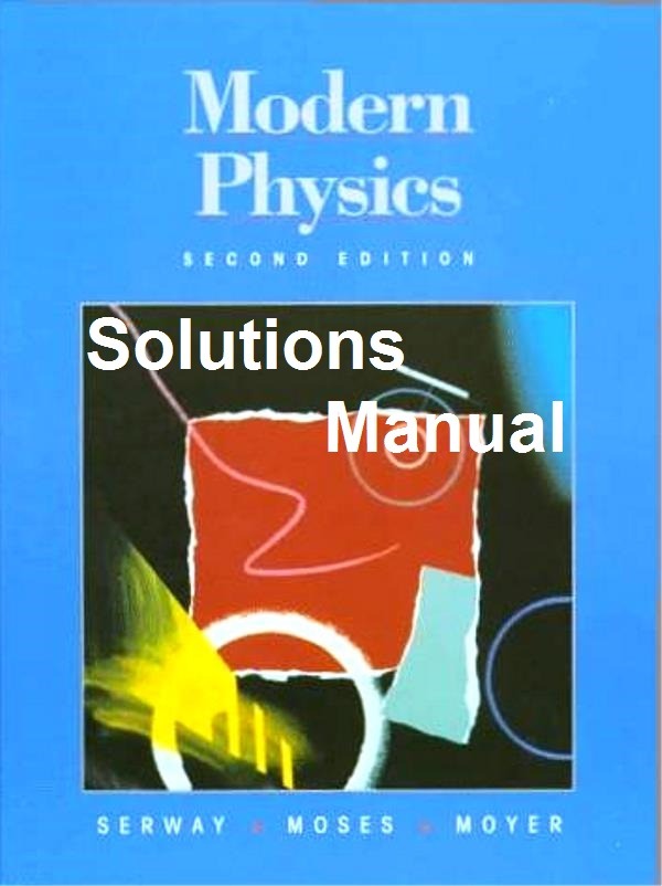 Solucionario Física Moderna, 2da Edición Raymond Serway Solucionarios